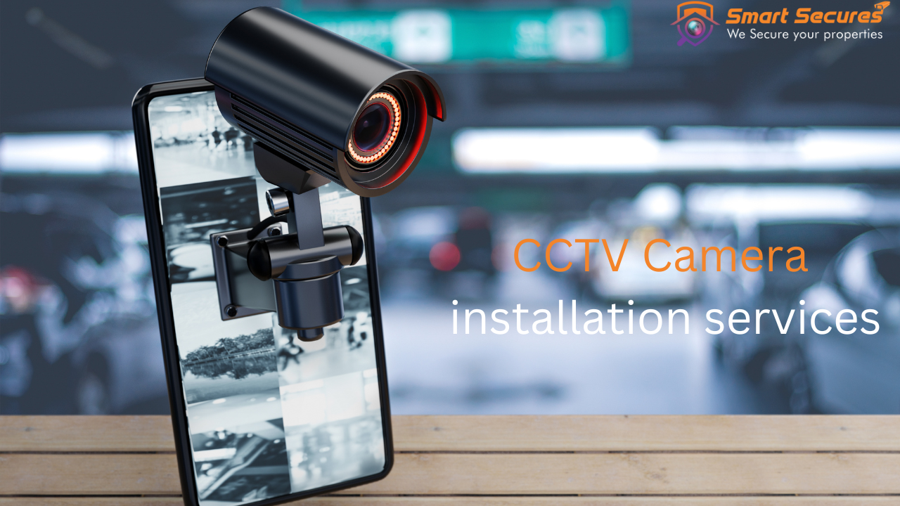 Step-by-Step Guide to Installing CCTV Cameras in Your Hyderabad Home